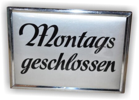 Ab 01.05.2023 montags geschlossen! Ab 01.05.2023 montags geschlossen!